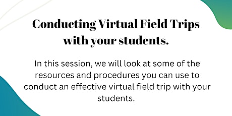 Conducting Virtual Field Trips with your students: Techoryze Expert Talk 04