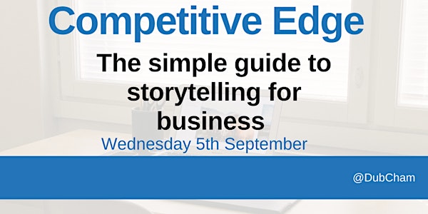 Competitive Edge Breakfast- The simple guide of storytelling for business
