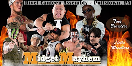 Midget Mayhem Wrestling Goes Wild!  Pottstown PA 18+