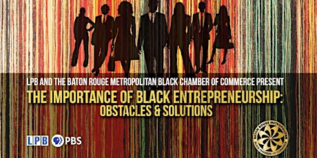 The Importance of Black Entrepreneurship: Obstacles & Solutions