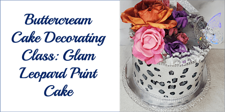 Buttercream Cake Decorating Class - Glam Leopard Print Cake