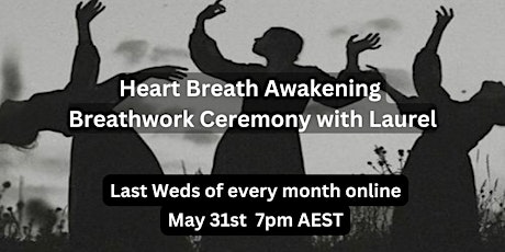 Heart Breath Awakening: MAY online Breathwork Ceremony
