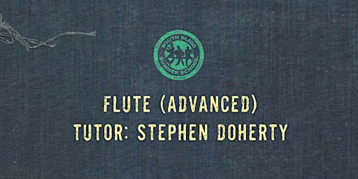 Flute Workshop: Advanced (Stephen Doherty) primary image