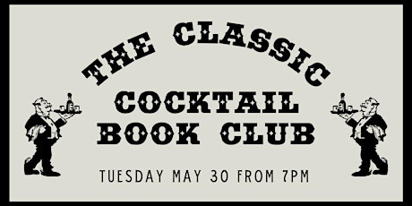 Imagem principal do evento The Classic Cocktail Book Club: Old Waldorf Bar Days (1931)