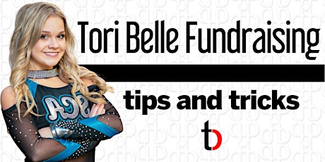 Tori Belle Fundraising Tips & Tricks