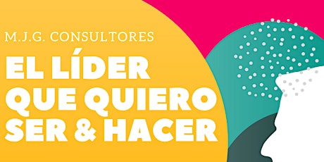 Imagen principal de El líder que quiero ser & hacer