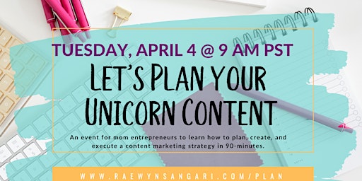 Let's Plan Your Unicorn Content! Masterclass