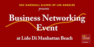 Imagen principal de USC Marshall Alumni of LA Business Networking Event - Manhattan Beach
