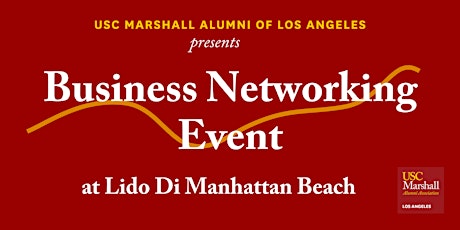 USC Marshall Alumni of LA Business Networking Event - Manhattan Beach