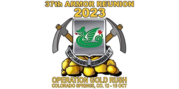 OPERATION GOLD RUSH - 37th AR 2023 Reunion