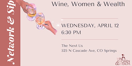 Wine, Women & Wealth April Meet Up