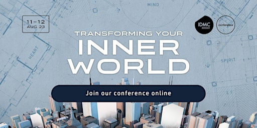 Imagem principal do evento Transforming Your Inner World | IDMC Conference 2023 | Livestream Online