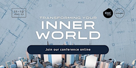 Transforming Your Inner World | IDMC Conference 2023 | Livestream Online primary image