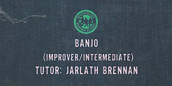 Banjo Workshop: Improver/Intermediate - (Jarlath Brennan)