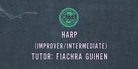 Harp Workshop: Improver/Intermediate - (Fiachra Guihen)