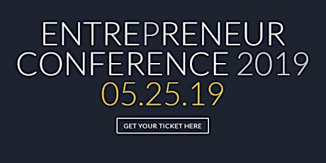 Entrepreneur Conference 2019  primary image