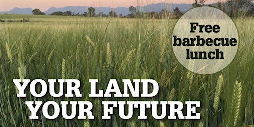 Hauptbild für Your Land Your Future: free seminar on farming practices in the Scenic Rim