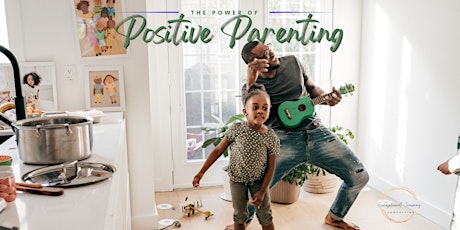 The Power of Positive Positive Parenting