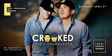 Crooked at Love +Propaganda