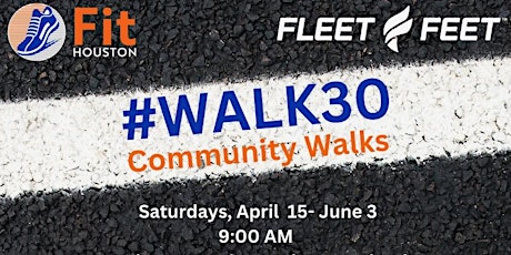 Fit Houston #WALK30 with Fleet Feet in Woodlands!
