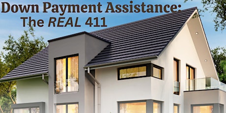 Down Payment Assistance the REAL 411