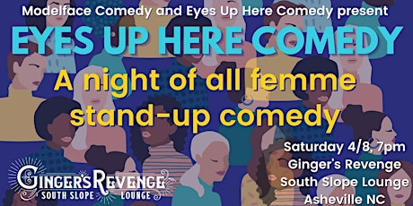 Eyes Up Here Comedy at Ginger's Revenge South Slope Lounge