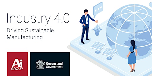 Industry 4.0: Driving Sustainable Manufacturing - Sunshine Coast primary image