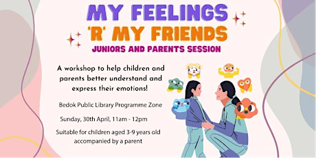 My Feelings ‘R’ My Friends – Juniors and Parents Session
