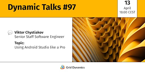 Dynamic Talks #97 | Using Android Studio like a Pro