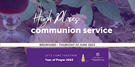 Bishop's High Places Holy Communion Service - Bromyard Deanery