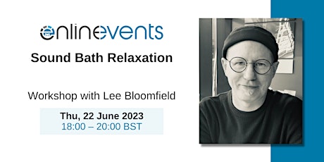 Sound Bath Relaxation - Lee Bloomfield