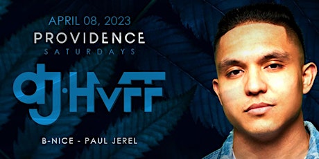 Providence Saturdays with DJ Hvff @ Providence 04/08/23