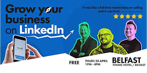 Grow Your Business on LinkedIn (Belfast)