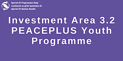 IA 3.2 PEACEPLUS Youth Programme - Quality and Impact Body