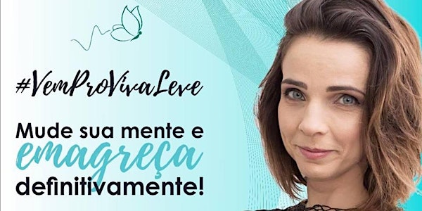 Turma 30 SÃO PAULO EDIÇÃO ESPECIAL - Viva Leve! Seu emagrecimento de dentro...