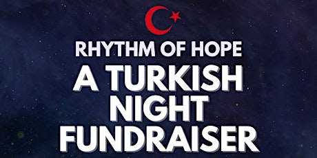 Rhythm of Hope: A Turkish Night Fundraiser