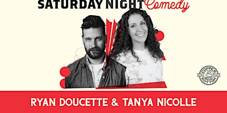 Saturday Night Comedy: Ryan Doucette & Tanya Nicolle primary image