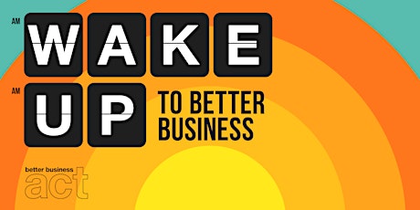 Wake Up to Better Business - Introduction