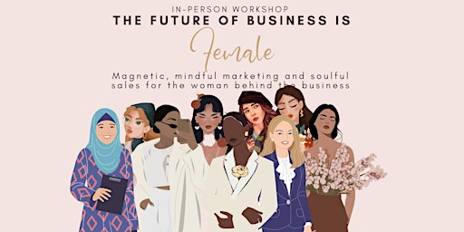 [Amsterdam In-Person Workshop]: The Future of Business is Female