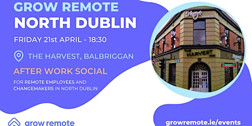 Grow Remote - North Dublin: After Work Social