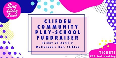 Imagen principal de Fundraise for Clifden Community Play-School with Sing Along Social