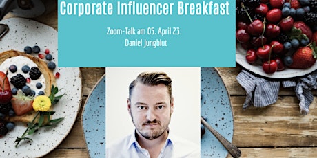 Corporate Influencer Breakfast - Veranstalter: Klaus Eck