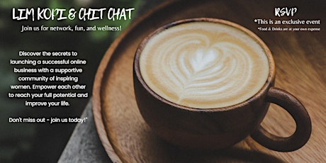 Lim Kopi - Join us for a journey of networking, fun and wellness!