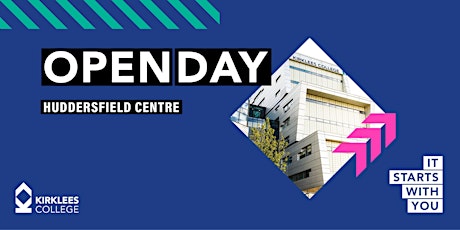 Kirklees College June Open Day - Huddersfield Centre primary image