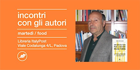 MARTEDÌ DEL FOOD | Incontro con Piero Bevilacqua