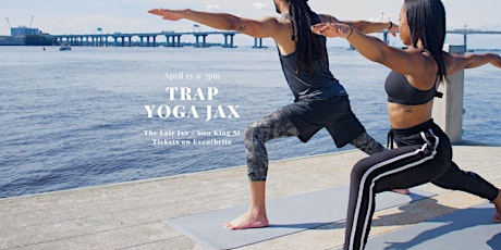 Copy of Trap Yoga Jax 4/13