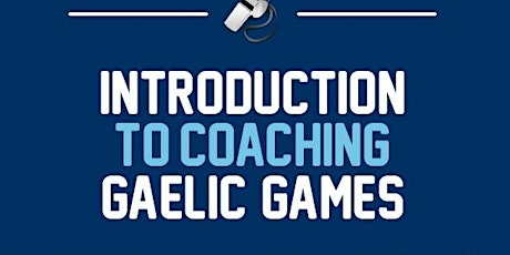 Dublin GAA Introduction to Coaching Gaelic Games Dual Course primary image