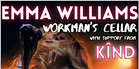 EMMA WILLIAMS Workman's Cellar 5th April Headliner