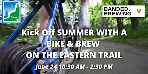 Summer Kick Off Bike & Brew on the Eastern Trail