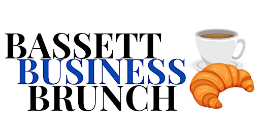Bassett Business Brunch - Friday 31 May 2024 primary image